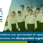 Oportunidades de capacitación a las personas con discapacidad cognitiva